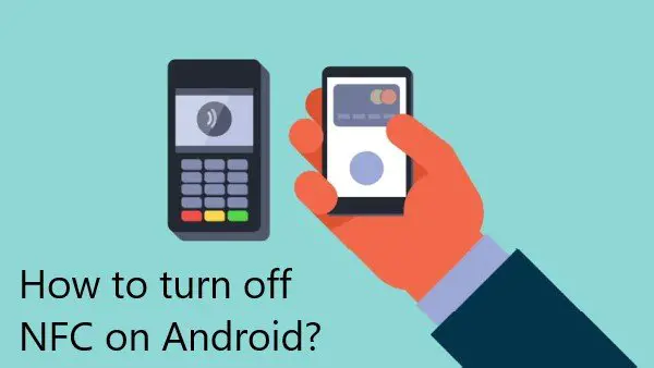 How to turn off NFC on Android