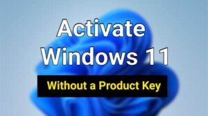 How to activate windows 11 without a product key